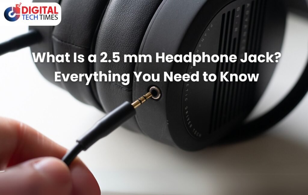 What Is a 2.5 mm Headphone Jack Everything You Need to Know